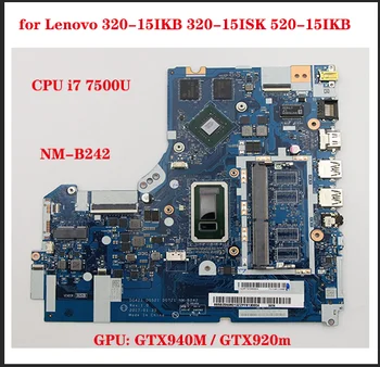 NM-B242 Lenovo 320-15IKB 320-15ISK 520-15IKB nešiojamojo kompiuterio pagrindinė plokštė CPU i3 7100U/i3 7020U GPU GTX940M / GTX920m 100% bandymo darbai